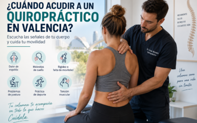 ¿Cuándo acudir a un quiropráctico en Valencia?